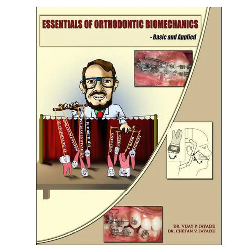Essentials of Orthodontic Biomechanics